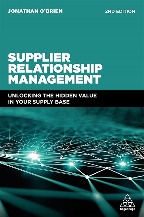 Supplier Relationship Management: Unlocking the Hidden Value in Your Supply Base Ebook PDF